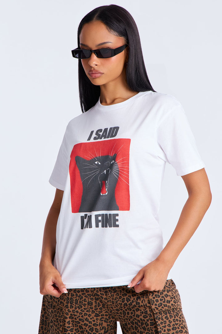 I Said I'm Fine Tee - White